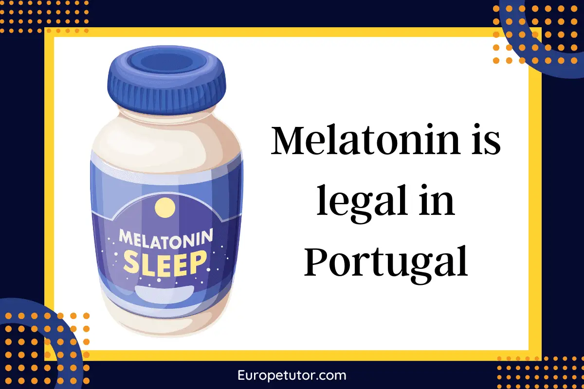 Is Melatonin legal in Portugal