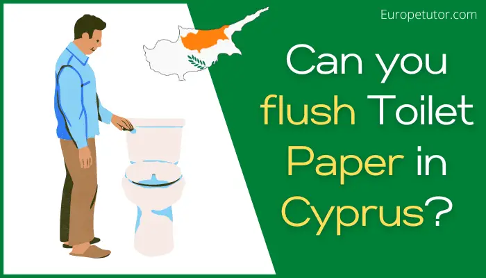 Can You Flush Toilet Paper In Cyprus