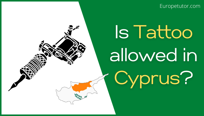 Is tattoo allowed in Cyprus or they reject