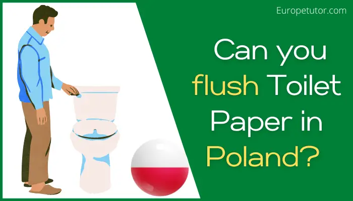 Can You Flush Toilet Paper In Poland?