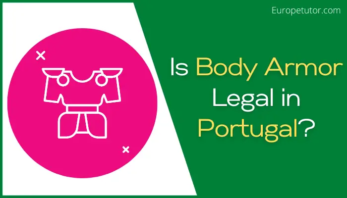 Is Body Armor Legal in Portugal?
