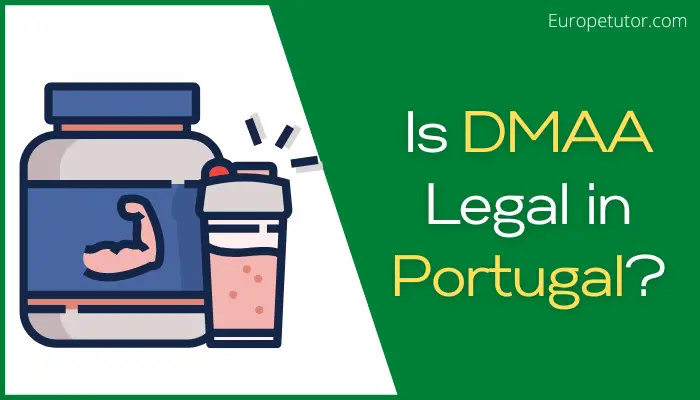 Is DMAA Legal in Portugal?